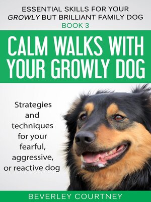 cover image of Calm Walks with your Growly Dog